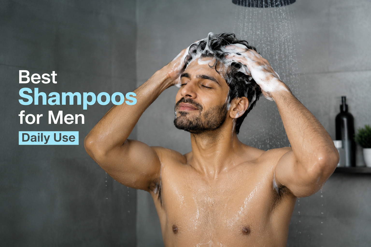 Best Shampoos for Men Daily Use