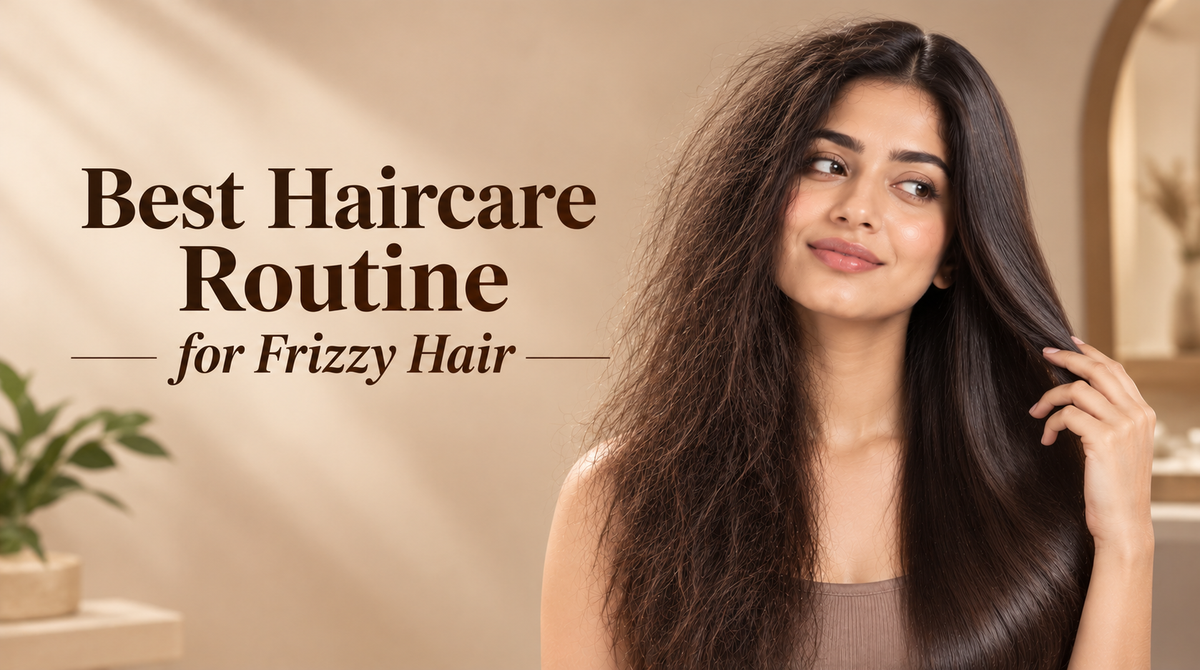 Best Haircare Routine for Frizzy Hair